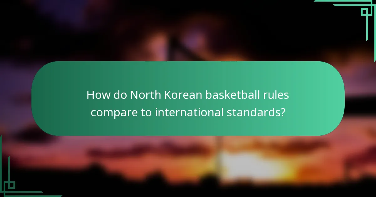 How do North Korean basketball rules compare to international standards?