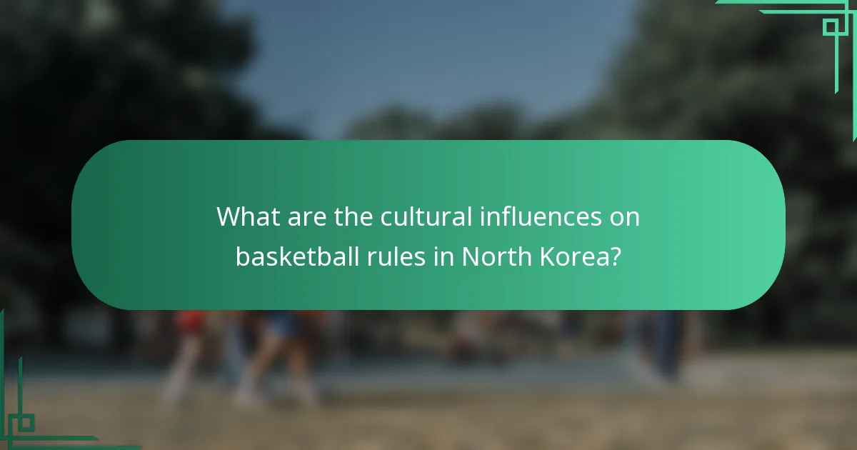 What are the cultural influences on basketball rules in North Korea?